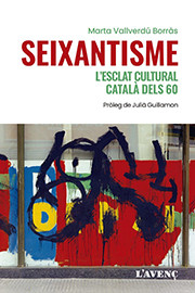 Seixantisme. L'esclat cultural català dels 60